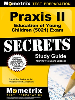 cover image of Praxis II Education of Young Children (5021) Exam Secrets Study Guide